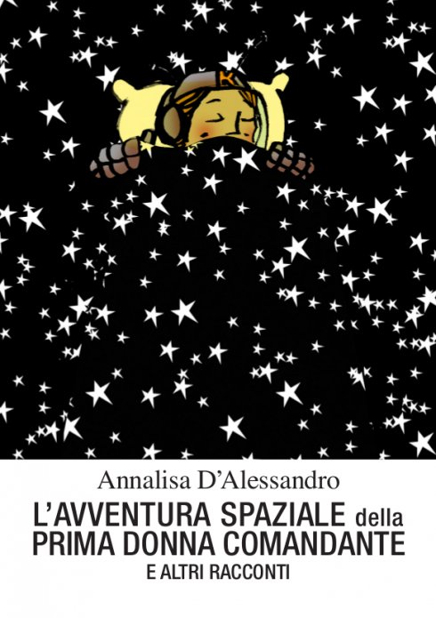 L'avventura spaziale della prima donna comandante e altri racconti 