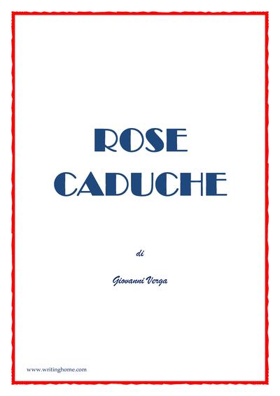 Rose caduche